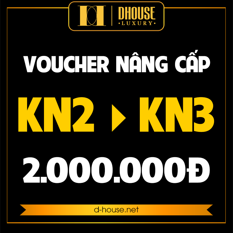 DHOUSE - Voucher Dhouse nâng cấp KN2-KN3